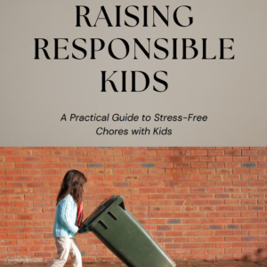 Cover of Raising Responsible Kids Guide with an image of a child pushing a garbage bin on wheels.